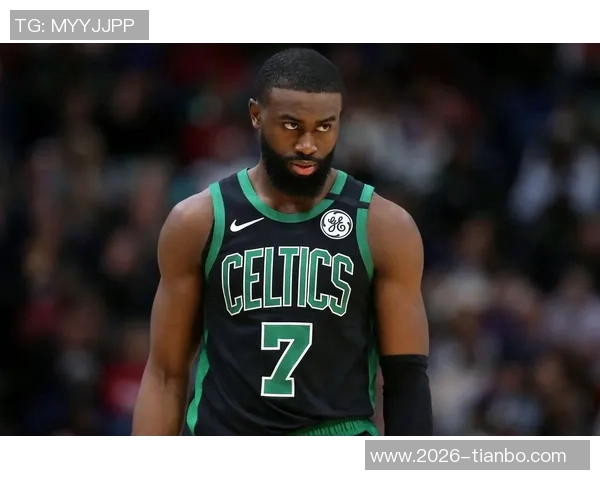 杰伦布朗:全力以赴展现自我同时激励身边队友共同进步 杰伦布朗:全力以赴展现自我同时激励身边队友共同进步